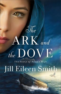 The Ark and the Dove: The Story of Noah’s Wife