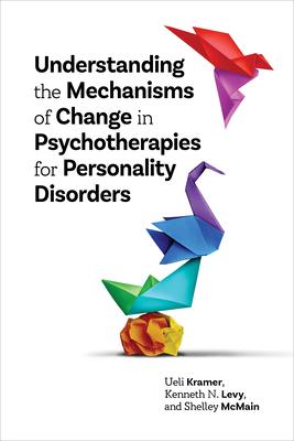 Understanding Mechanisms of Change in Psychotherapies for Personality Disorders