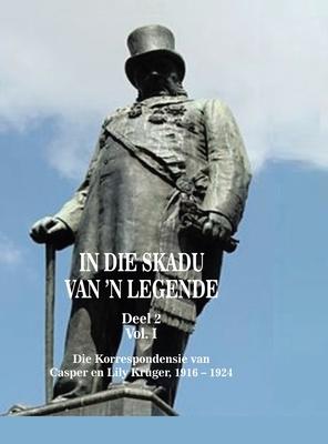 In die Skadu van ’n Legend DEEL 2 Volume I