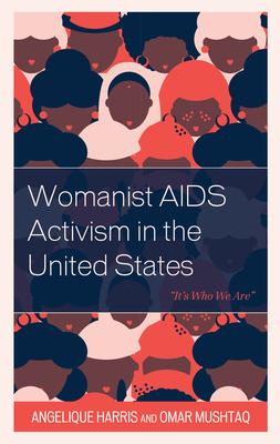 Womanist AIDS Activism in the United States: It’s Who We Are