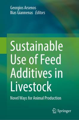 Sustainable Use of Feed Additives in Livestock: Novel Ways for Animal Production