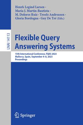 Flexible Query Answering Systems: 15th International Conference, Fqas 2023, Mallorca, Spain, September 4-8, 2023, Proceedings