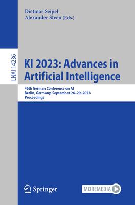 KI 2023: Advances in Artificial Intelligence: 46th German Conference on Ai, Berlin, Germany, September 26-29, 2023, Proceedings