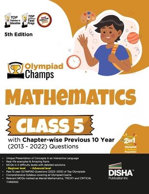 Olympiad Champs Mathematics Class 5 with Chapter-wise Previous 10 Year (2013 - 2022) Questions 5th Edition Complete Prep Guide with Theory, PYQs, Past