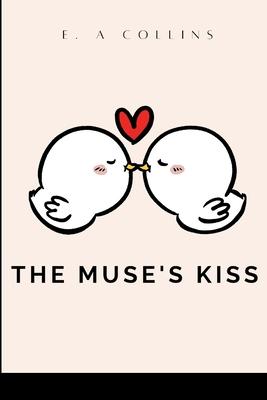 The Muse’s Kiss