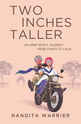 Two Inches Taller: An Army Wife’s Journey from Chaos to Calm