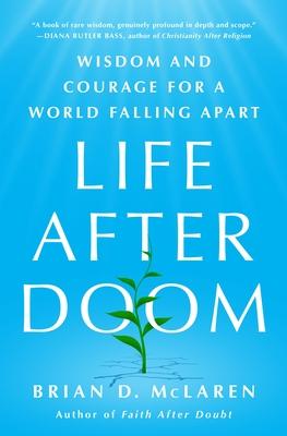 Life After Doom: Finding Spiritual Strength in a Turbulent Time