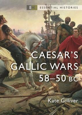 Caesar’s Gallic Wars: 58-50 BC