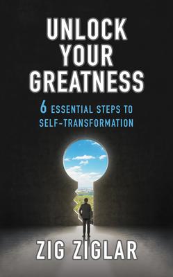 Unlock Your Greatness: 6 Essential Steps to Self-Transformation