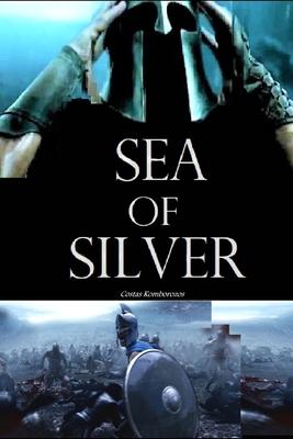 Sea of Silver: A Novel of General Themistocles of Athens