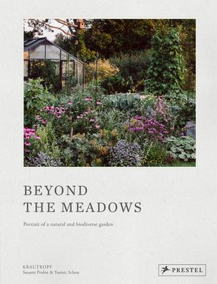 Beyond the Meadows: A Portrait of a Naturalistic and Biodiverse Garden