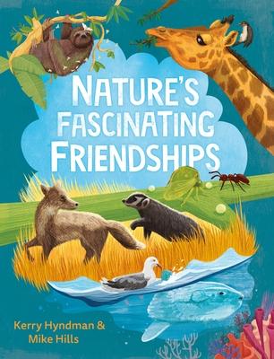 Nature’s Fascinating Friendships: Survival of the Friendliest - How Plants and Animals Work Together