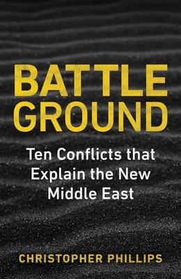 Battleground: The Struggle for the New Middle East