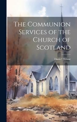 The Communion Services of the Church of Scotland