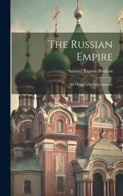 The Russian Empire: Its Origin and Development