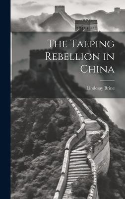 The Taeping Rebellion in China