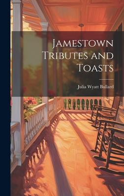 Jamestown Tributes and Toasts