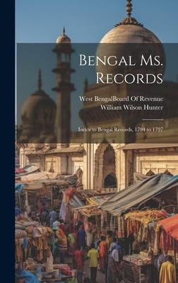 Bengal Ms. Records: Index to Bengal Records, 1794 to 1797