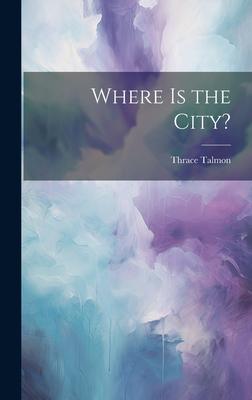 Where Is the City?