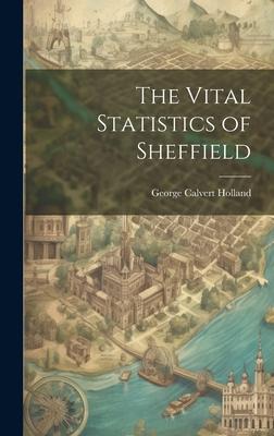 The Vital Statistics of Sheffield