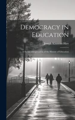 Democracy in Education: A Social Interpretation of the History of Education