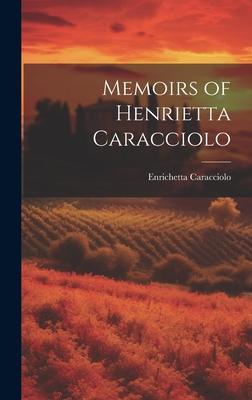 Memoirs of Henrietta Caracciolo