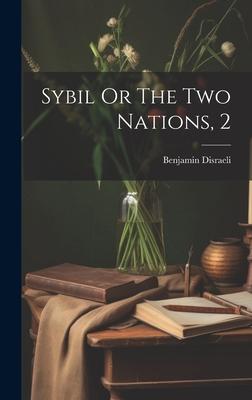 Sybil Or The Two Nations, 2