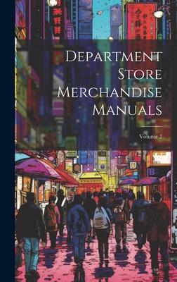 Department Store Merchandise Manuals; Volume 2