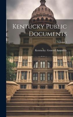 Kentucky Public Documents; Volume 1