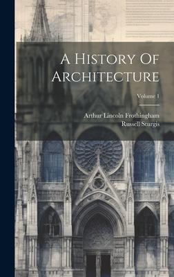 A History Of Architecture; Volume 1