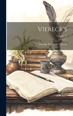 Viereck’s; Volume 10