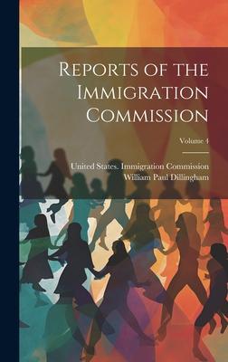 Reports of the Immigration Commission; Volume 4