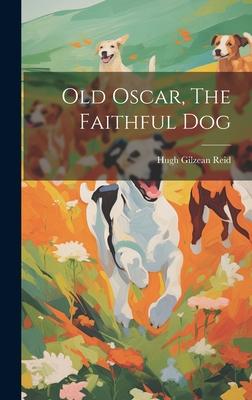 Old Oscar, The Faithful Dog