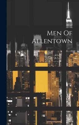 Men Of Allentown