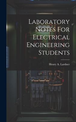 Laboratory Notes For Electrical Engineering Students