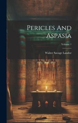 Pericles And Aspasia; Volume 1