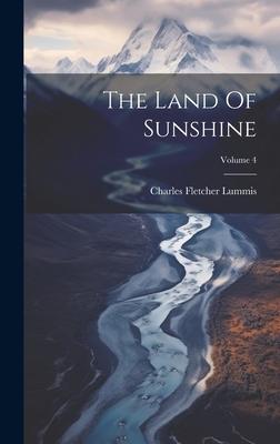 The Land Of Sunshine; Volume 4