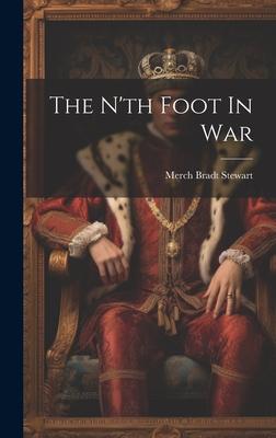 The N’th Foot In War