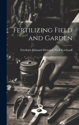 Fertilizing Field and Garden