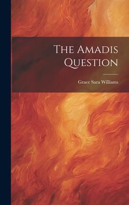 The Amadis Question