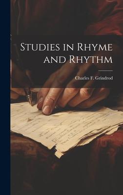 Studies in Rhyme and Rhythm