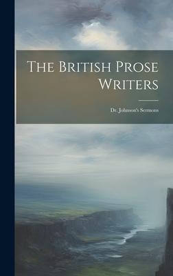 The British Prose Writers: Dr. Johnson’s Sermons