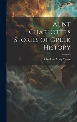 Aunt Charlotte’s Stories of Greek History