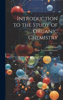 Introduction to the Study of Organic Chemistry