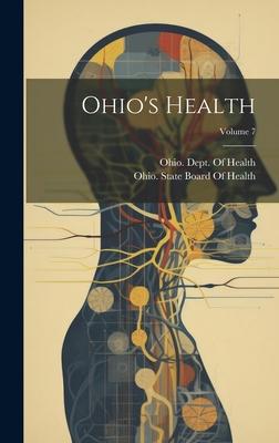 Ohio’s Health; Volume 7