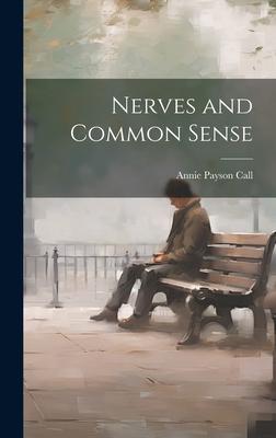 Nerves and Common Sense