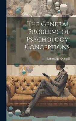 The General Problems of Psychology, Conceptions