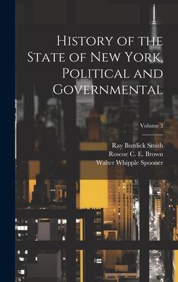 History of the State of New York, Political and Governmental; Volume 3