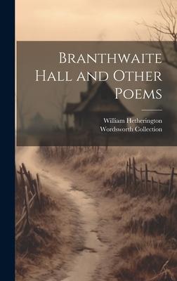 Branthwaite Hall and Other Poems