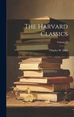 The Harvard Classics; Volume 19